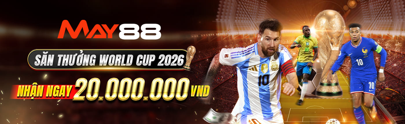MAY88 nhà cái cá cược bóng đá, casino uy tín