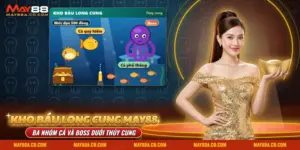 Game Bắn cá Kho Báu Long Cung May88 với ba nhóm cá và boss dưới thủy cung