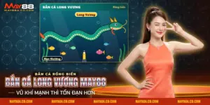 Bắn cá Long Vương May88 đưa rồng biển Long Vương bơi giữa đàn cá trước họng súng đạn thường