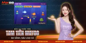 Đàn cá, thần tiên và cây rung tiền trong Bắn cá Tam Tiên May88 với ba sảnh Dư Dả, Phát Tài, Cự Phú
