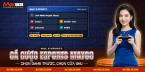 Cá cược Esports May88 gồm các game LMHT, Dota 2, CS2, Valorant và PUBG