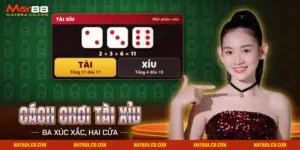 Cách chơi tài xỉu May88 với ba xúc xắc và hai cửa Tài, Xỉu
